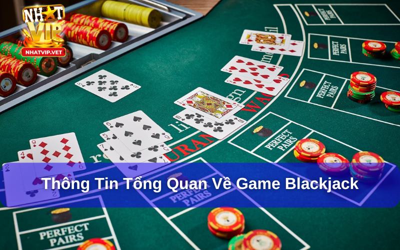 Cách chơi Blackjack được nhiều người quan tâm