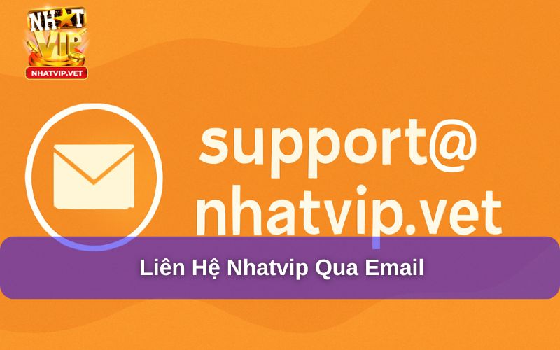 Hướng Dẫn Cách Liên Hệ Chăm Sóc Khách Hàng Nhatvip Cho Tân Binh 2 Chăm sóc khách hàng Nhatvip qua email